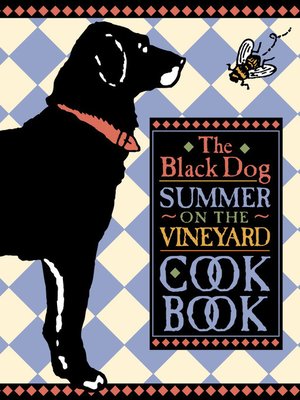 cover image of The Black Dog Summer on the Vineyard Cookbook